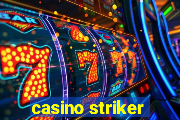 casino striker