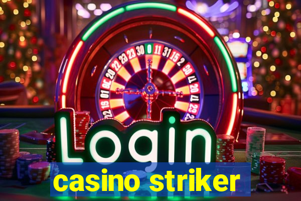 casino striker