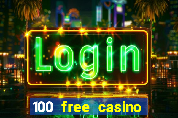 100 free casino slot games