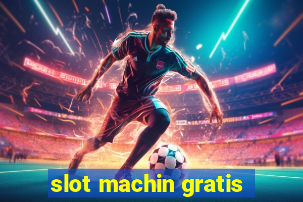 slot machin gratis