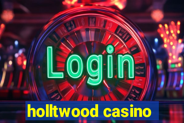 holltwood casino