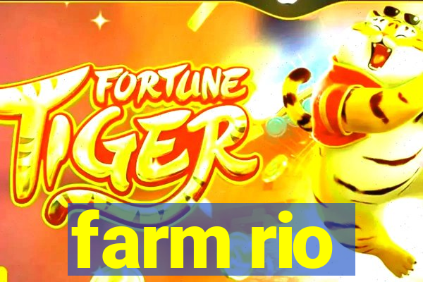 farm rio