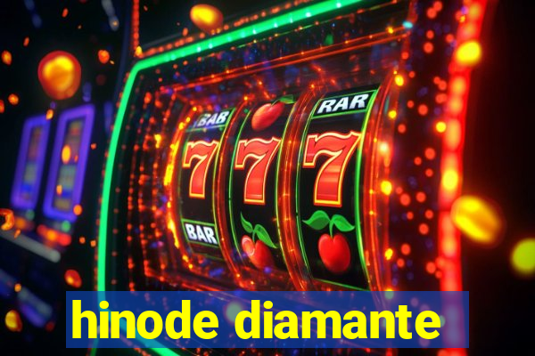 hinode diamante