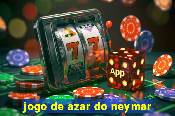 jogo de azar do neymar