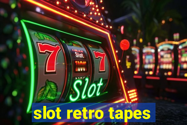 slot retro tapes