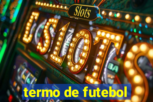 termo de futebol