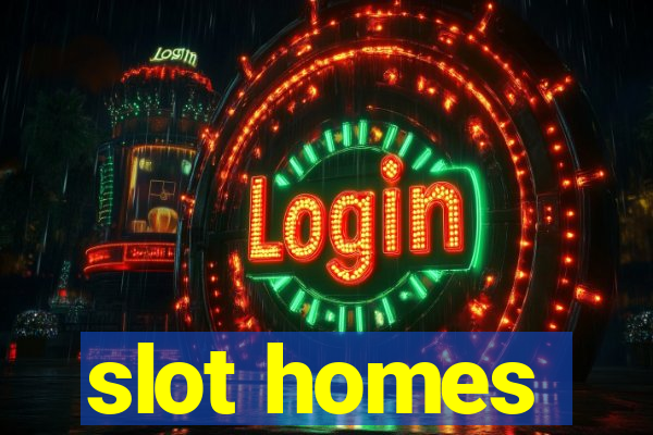 slot homes