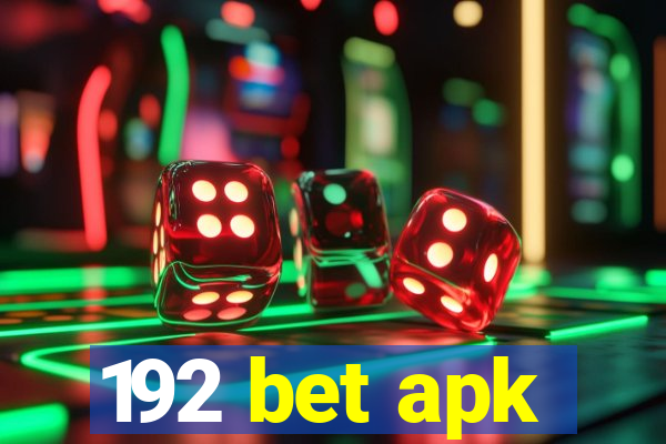 192 bet apk