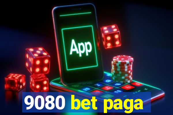 9080 bet paga