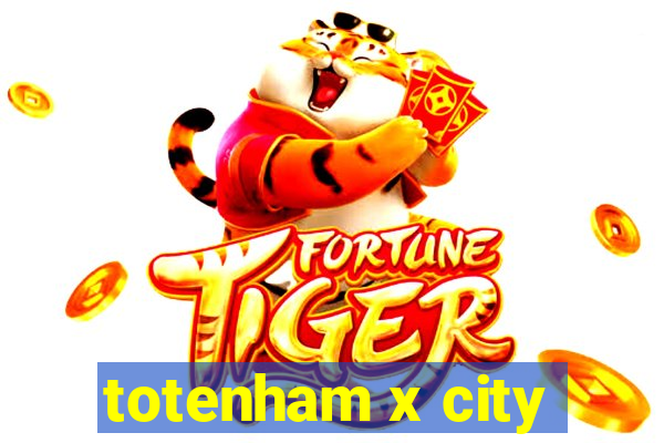 totenham x city