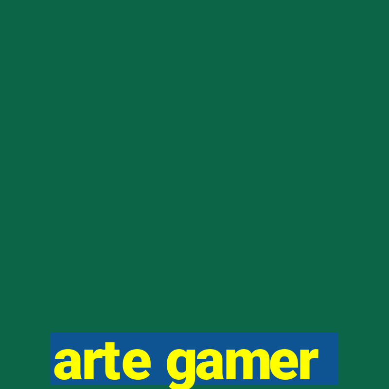 arte gamer