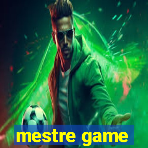 mestre game