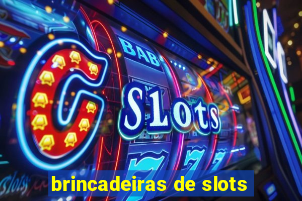 brincadeiras de slots