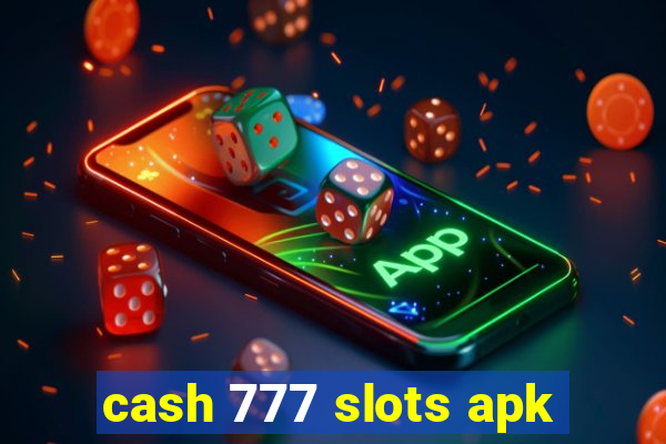 cash 777 slots apk