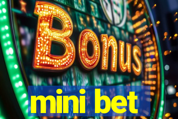 mini bet