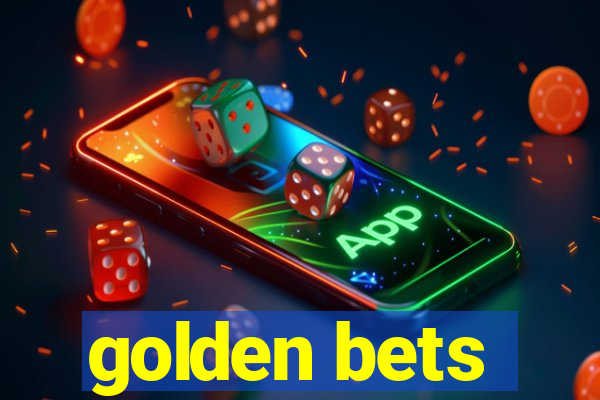 golden bets