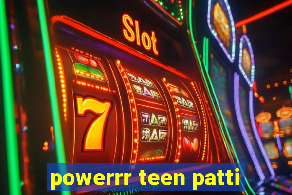 powerrr teen patti