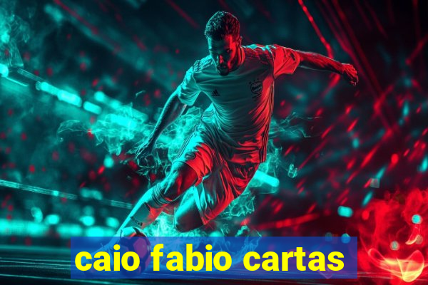 caio fabio cartas