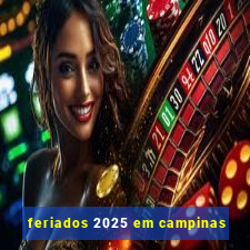 feriados 2025 em campinas