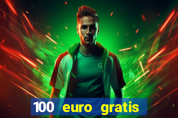 100 euro gratis casino ohne einzahlung