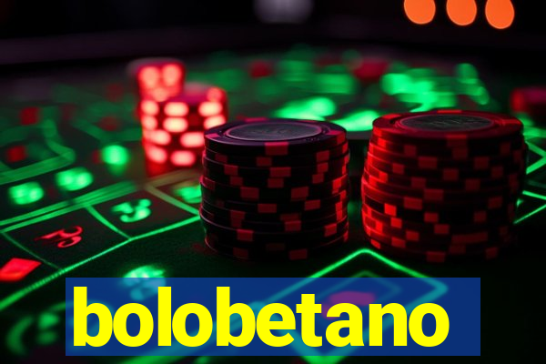 bolobetano