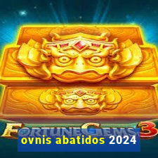 ovnis abatidos 2024