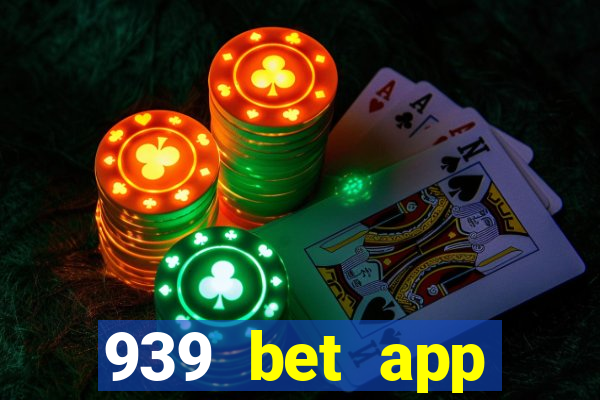 939 bet app download apk