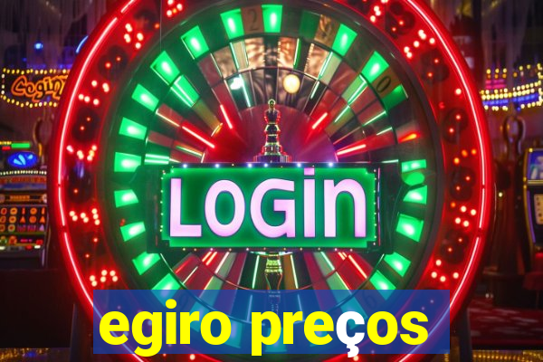 egiro preços