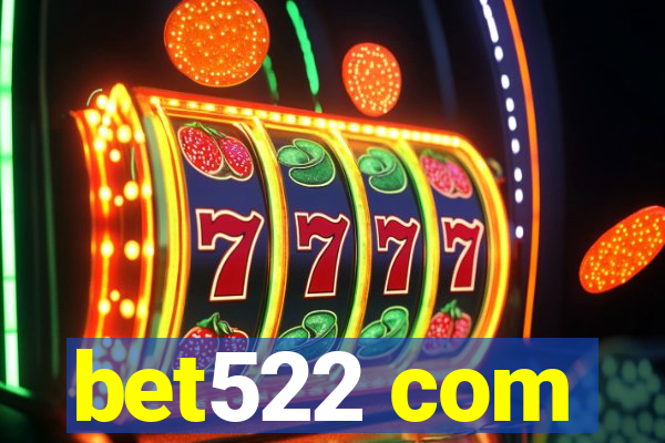 bet522 com