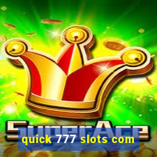 quick 777 slots com