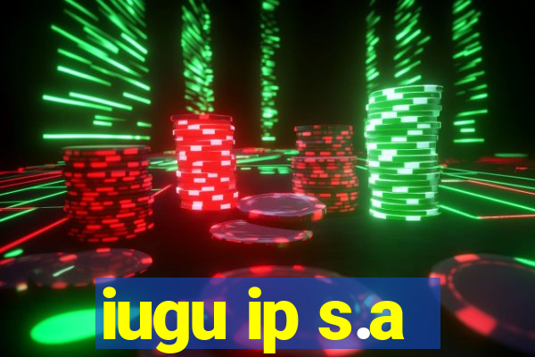 iugu ip s.a