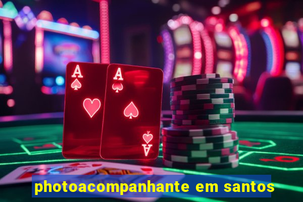 photoacompanhante em santos