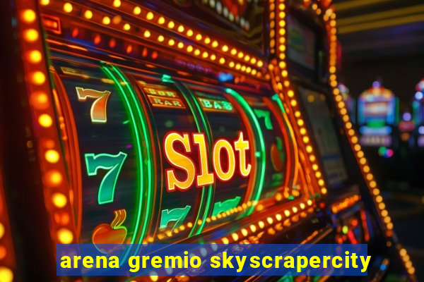 arena gremio skyscrapercity