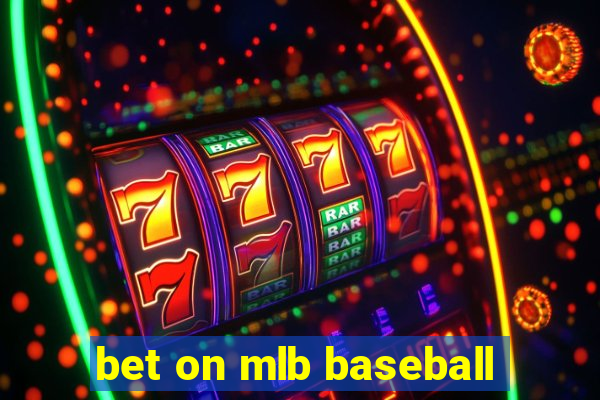 bet on mlb baseball