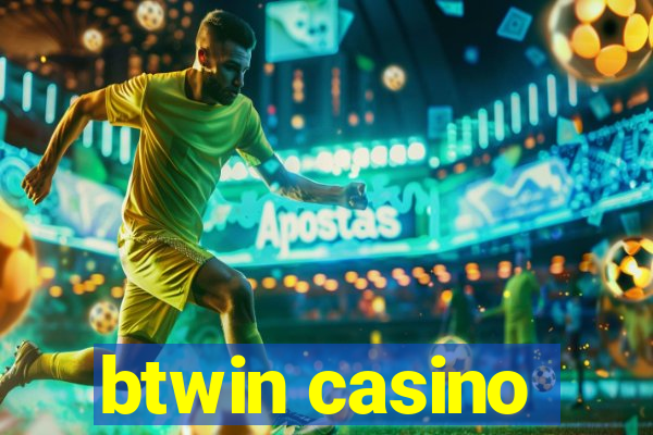 btwin casino