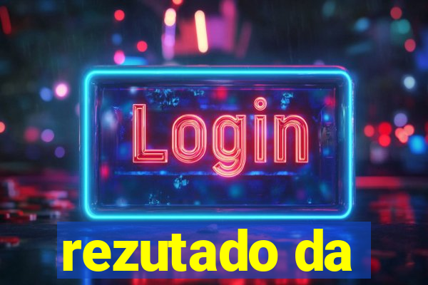 rezutado da