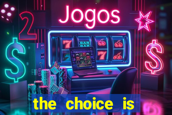 the choice is yours megaways slot free