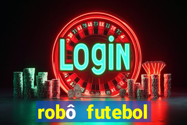 robô futebol virtual betano grátis