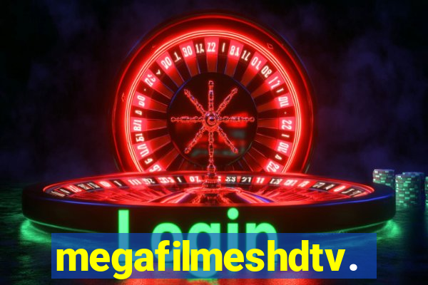 megafilmeshdtv.com