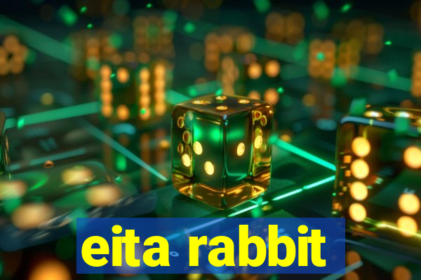 eita rabbit