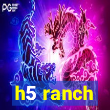 h5 ranch