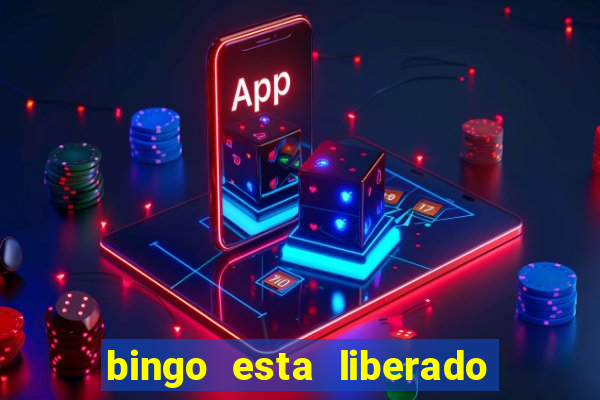 bingo esta liberado no brasil