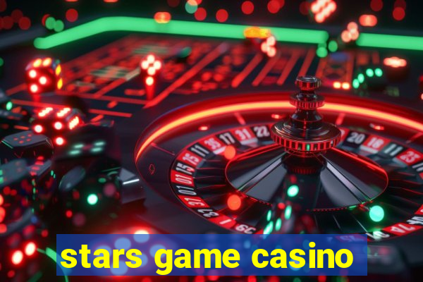 stars game casino