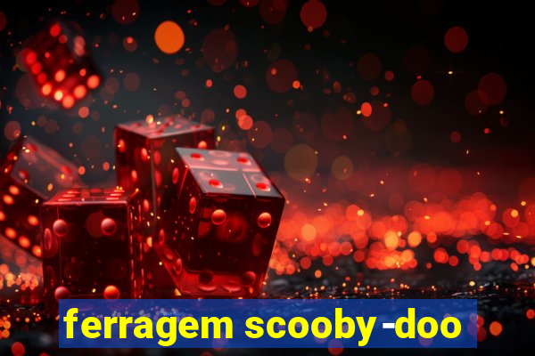 ferragem scooby-doo