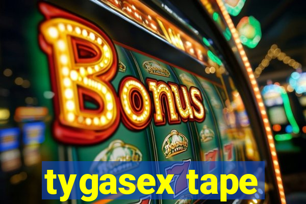 tygasex tape