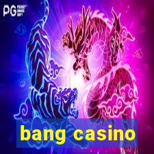 bang casino