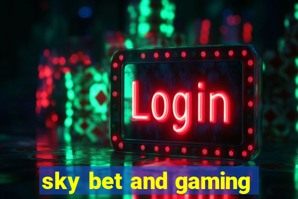 sky bet and gaming