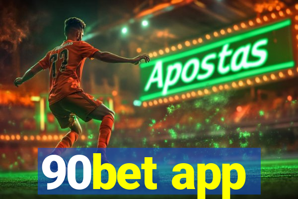 90bet app