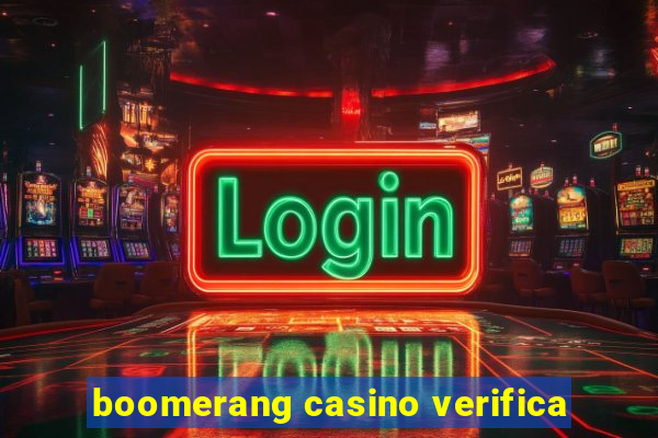 boomerang casino verifica