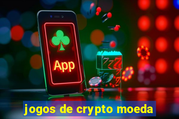 jogos de crypto moeda